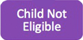 Child Not Eligible graphic