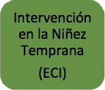 Intervención en la Niñez Temprana (ECI)